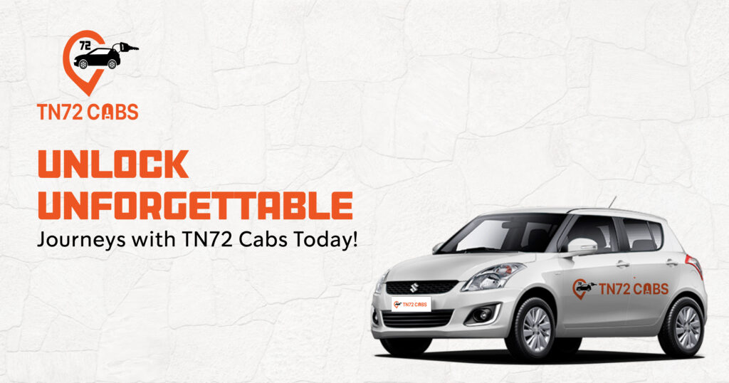Unlock Unforgettable Journeys with TN72 Cabs Today!