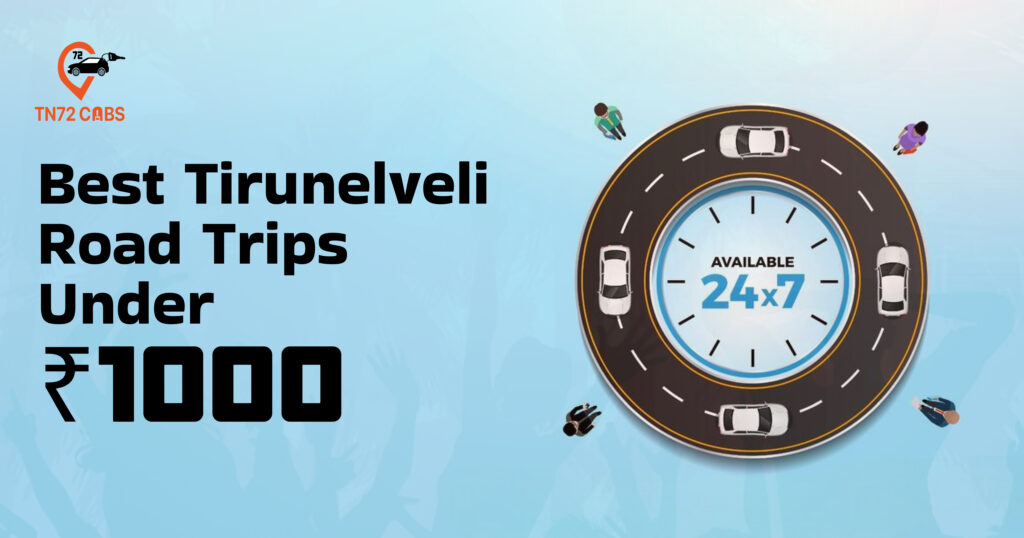  Best Tirunelveli Road Trips Under ₹1000